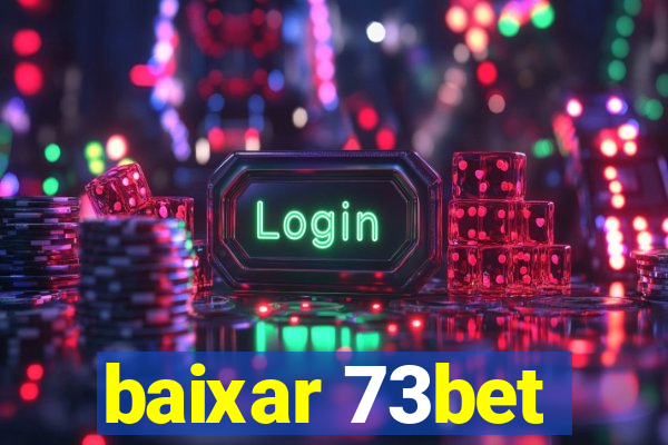 baixar 73bet